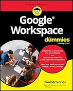 Google Workspace For Dummies (For Dummies (Computer/tech))